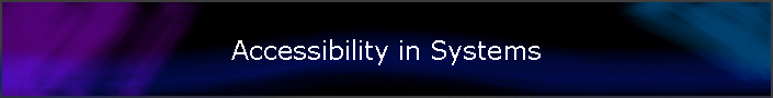 Accessibility in Systems